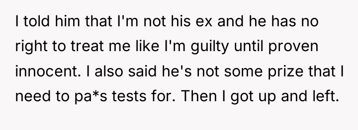 I told him that I'm not his ex and he...