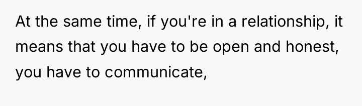 At the same time, if you're in a relationship, it...