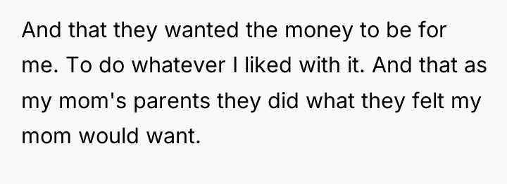 And that they wanted the money to be for me....
