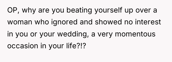 OP, why are you beating yourself up over a woman...