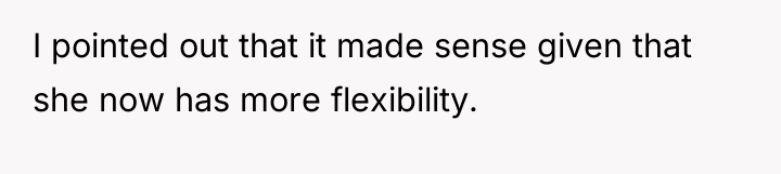 I pointed out that it made sense given that she...