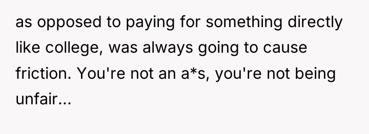 as opposed to paying for something directly like college, was...