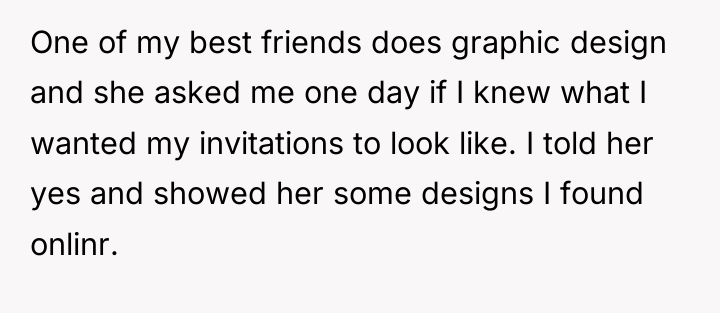 One of my best friends does graphic design and she...