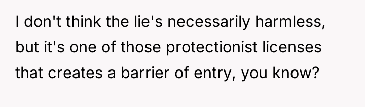 I don't think the lie's necessarily harmless, but it's one...