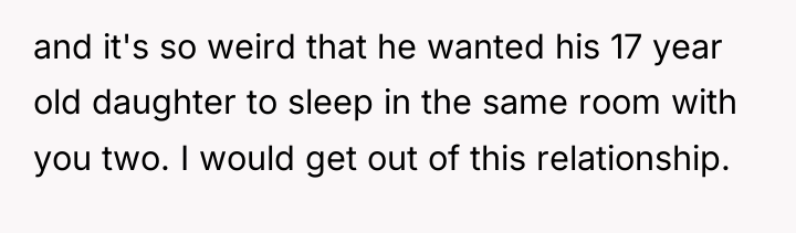 and it's so weird that he wanted his 17 year...