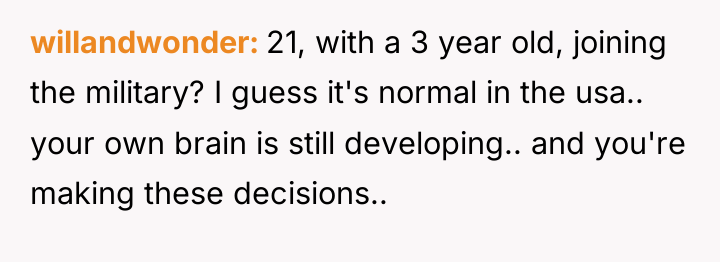willandwonder 21, with a 3 year old, joining the military?...