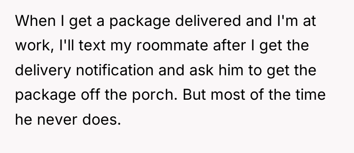 When I get a package delivered and I'm at work,...