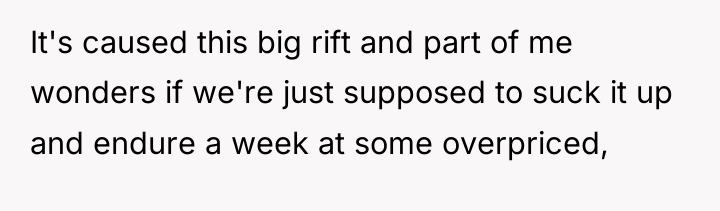 It's caused this big rift and part of me wonders...