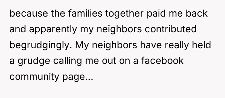 because the families together paid me back and apparently my...