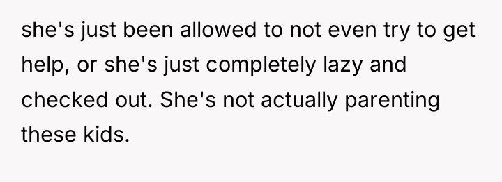 she's just been allowed to not even try to get...