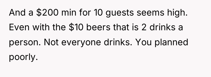 And a $200 min for 10 guests seems high. Even...