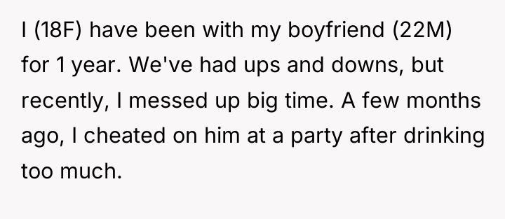 I (18F) have been with my boyfriend (22M) for 1...