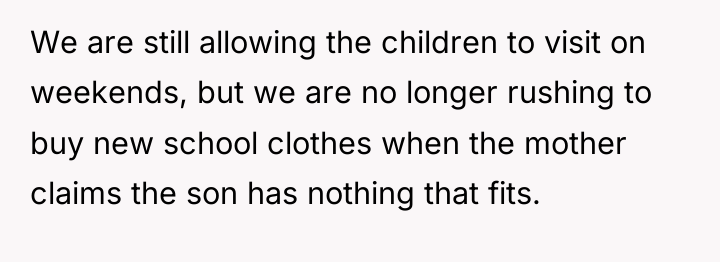 We are still allowing the children to visit on weekends,...