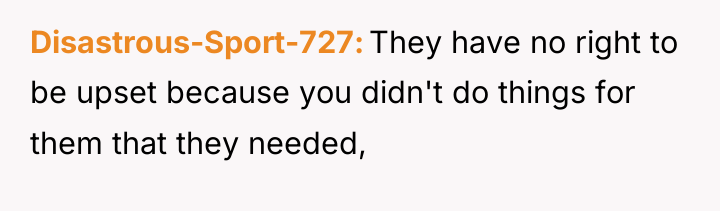 Disastrous-Sport-727 They have no right to be upset because you...