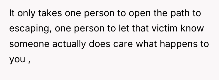 It only takes one person to open the path to...