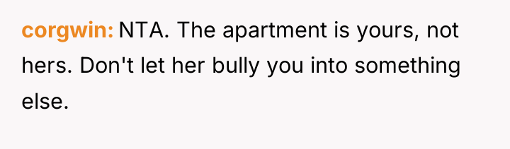 corgwin NTA. The apartment is yours, not hers. Don't let...