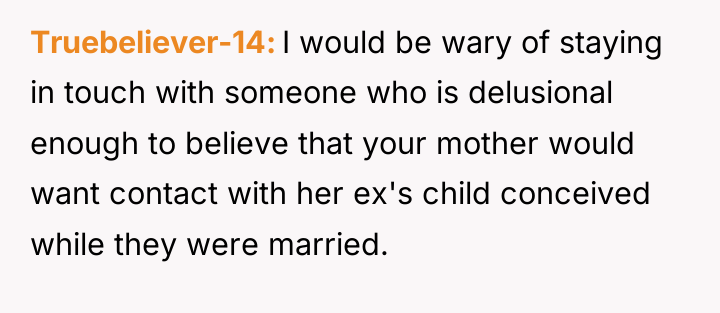 Truebeliever-14 I would be wary of staying in touch with...