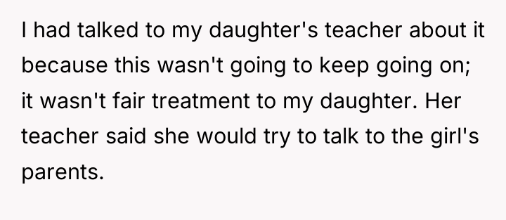 I had talked to my daughter's teacher about it because...