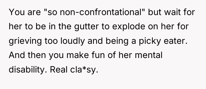 You are "so non-confrontational" but wait for her to be...