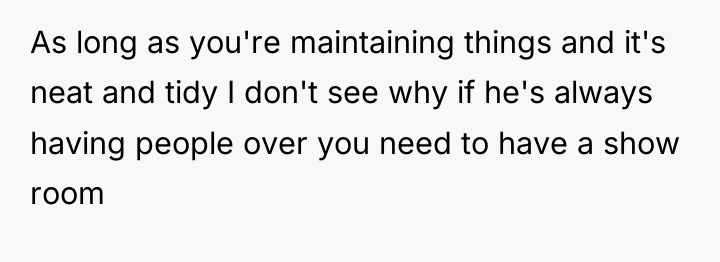 As long as you're maintaining things and it's neat and...