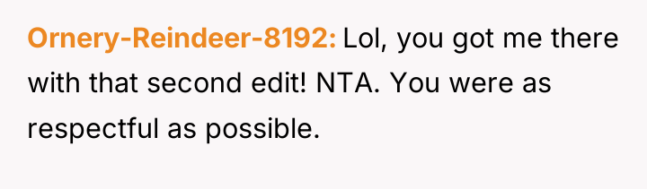 Ornery-Reindeer-8192 Lol, you got me there with that second edit!...