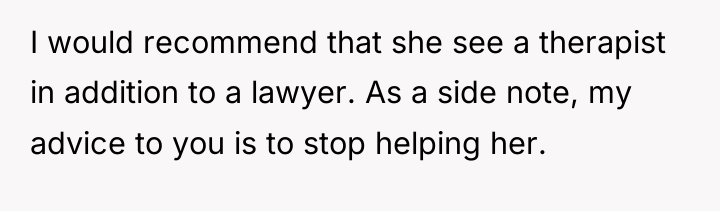 I would recommend that she see a therapist in addition...