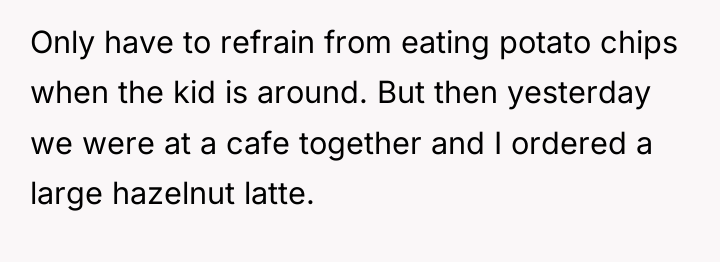 Only have to refrain from eating potato chips when the...