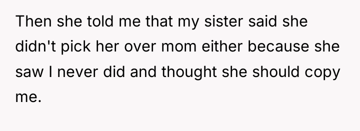 Then she told me that my sister said she didn't...
