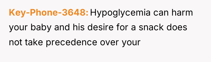 Key-Phone-3648 Hypoglycemia can harm your baby and his desire for...