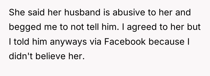 She said her husband is abusive to her and begged...