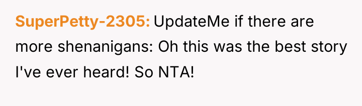 SuperPetty-2305 UpdateMe if there are more shenanigans: Oh this was...