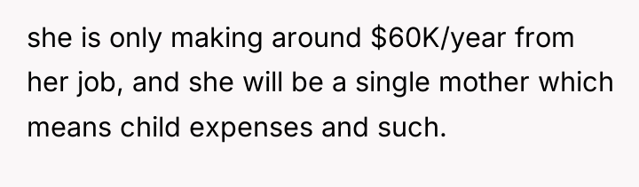she is only making around $60K/year from her job, and...
