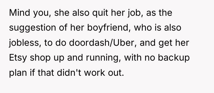 Mind you, she also quit her job, as the suggestion...