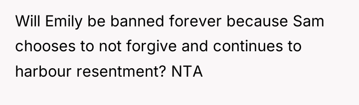 Will Emily be banned forever because Sam chooses to not...