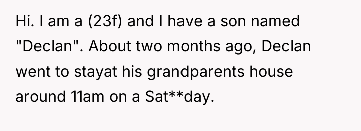 Hi. I am a (23f) and I have a son...