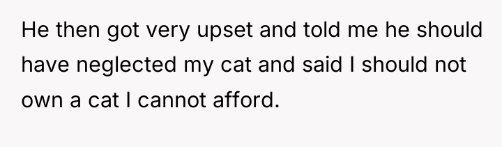 He then got very upset and told me he should...