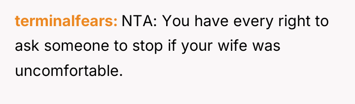 terminalfears NTA: You have every right to ask someone to...