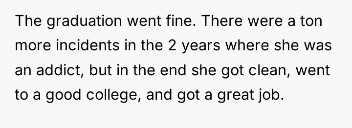 The graduation went fine. There were a ton more incidents...
