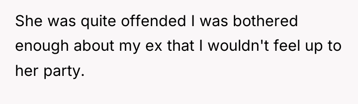 She was quite offended I was bothered enough about my...