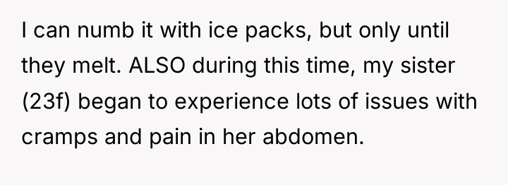 I can numb it with ice packs, but only until...