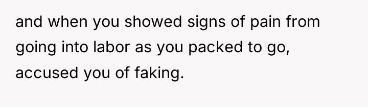 and when you showed signs of pain from going into...