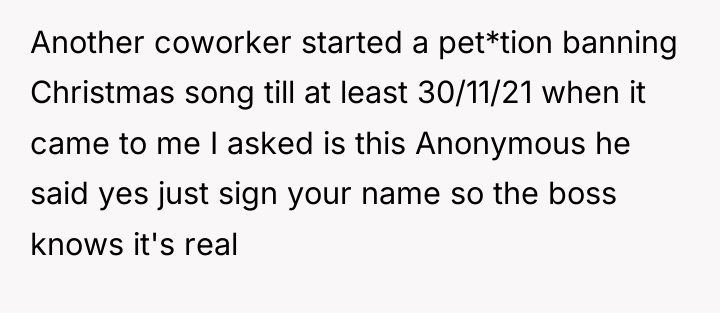 Another coworker started a pet*tion banning Christmas song till at...