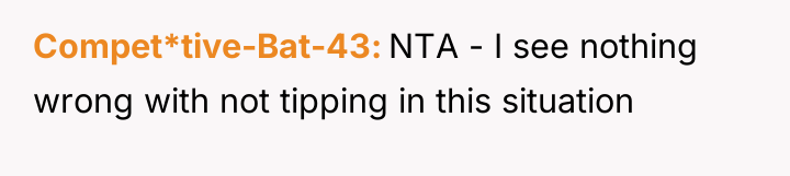 Compet*tive-Bat-43 NTA - I see nothing wrong with not tipping...