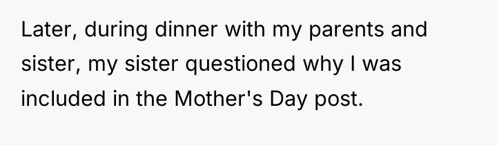 Later, during dinner with my parents and sister, my sister...
