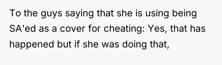 To the guys saying that she is using being SA'ed...