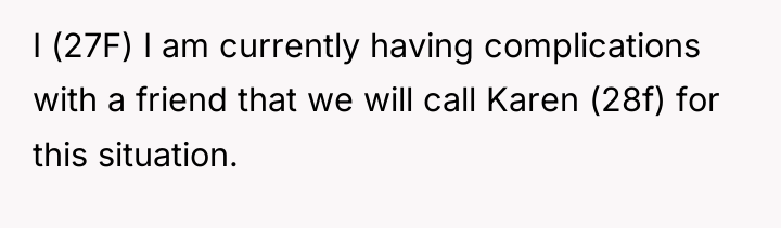 I (27F) I am currently having complications with a friend...