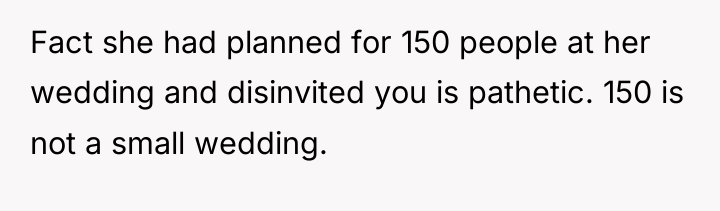 Fact she had planned for 150 people at her wedding...