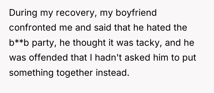 During my recovery, my boyfriend confronted me and said that...
