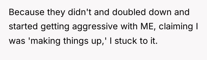 Because they didn't and doubled down and started getting aggressive...