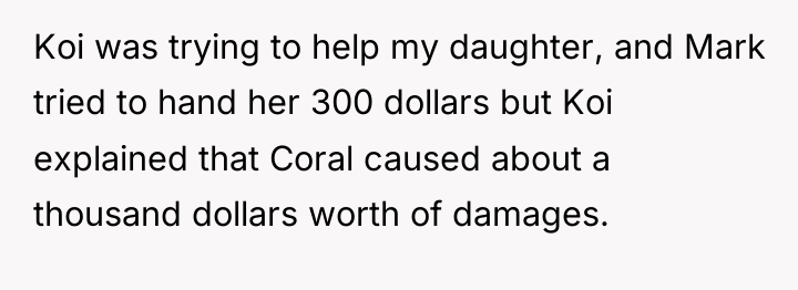 Koi was trying to help my daughter, and Mark tried...